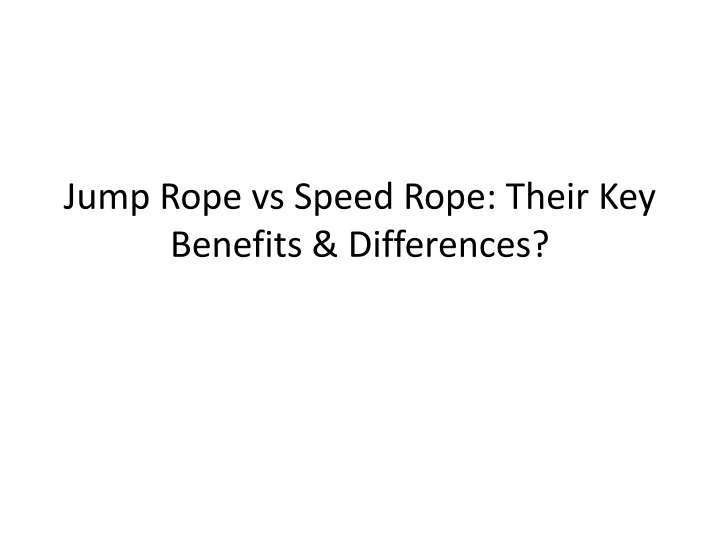 jump rope vs speed rope their key benefits differences