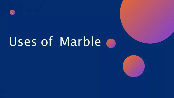 uses of marble