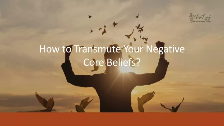 how to transmute your negative core beliefs