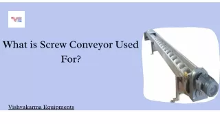 What is Screw Conveyor Used For