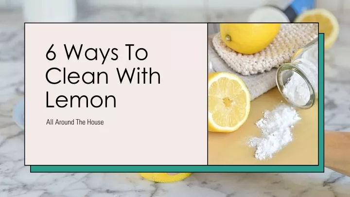 6 ways to clean with lemon