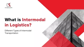 Intermodal Transportation:- Intermodal in Logistics & It's Different Types