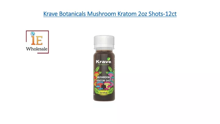 krave botanicals mushroom kratom 2oz shots 12ct