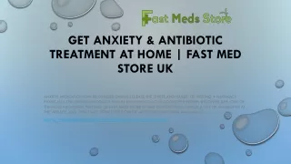 Get Anxiety & Antibiotic Treatment at Home - Fast Med Store UK