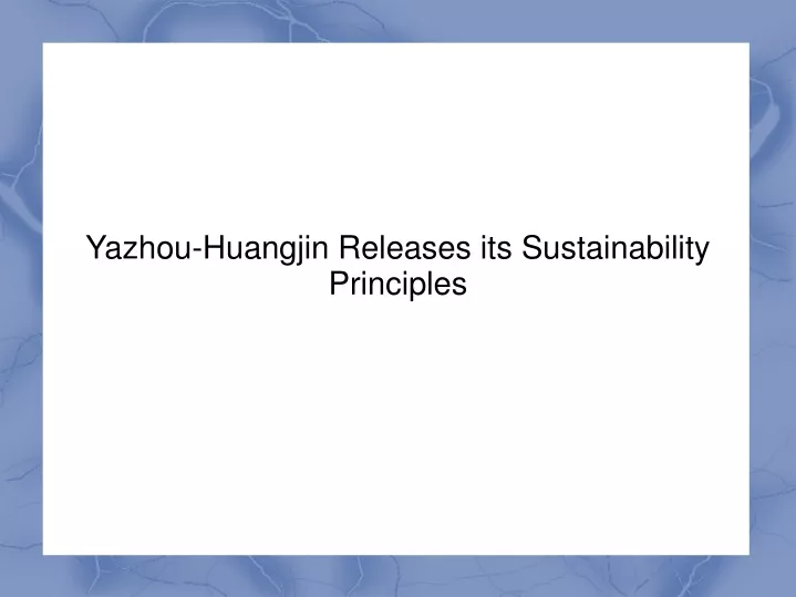 yazhou huangjin releases its sustainability