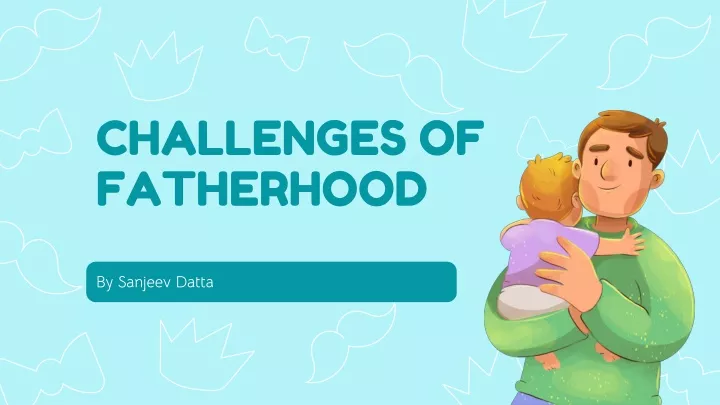 challenges of fatherhood