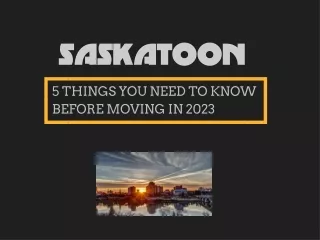 Top 5 Things to Know Before Moving to Saskatoon in 2023