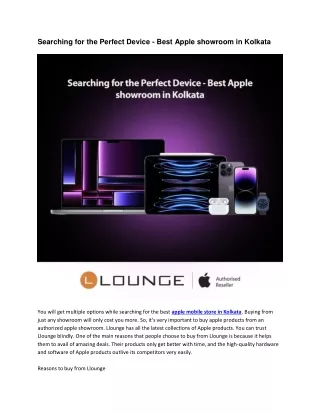 Searching for the Perfect Device - Best Apple showroom in Kolkata
