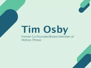 tim osby former co founder board member at wahoo