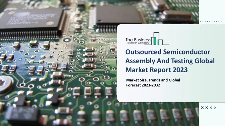 outsourced semiconductor assembly and testing