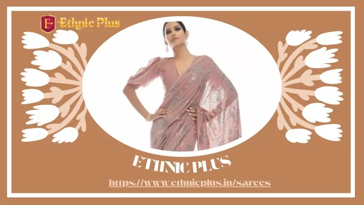 eth n i c p l us https www ethnicplus in sarees