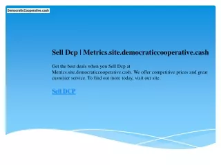 Sell Dcp  Metrics.site.democraticcooperative.cash