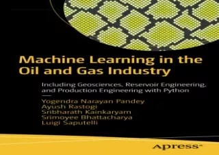 [READ PDF] Machine Learning in the Oil and Gas Industry: Including Geosciences,