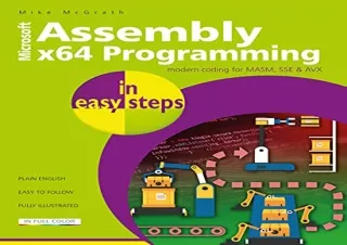 PDF Assembly x64 in easy steps: Modern coding for MASM, SSE & AVX full