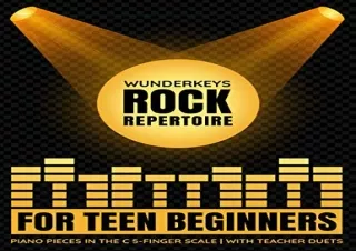 PDF WunderKeys Rock Repertoire For Teen Beginners: Piano Pieces In The C 5-Finge