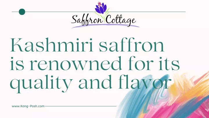 kashmiri saffron is renowned for its quality