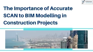 The Importance of Accurate SCAN to BIM Modelling in Construction Projects.