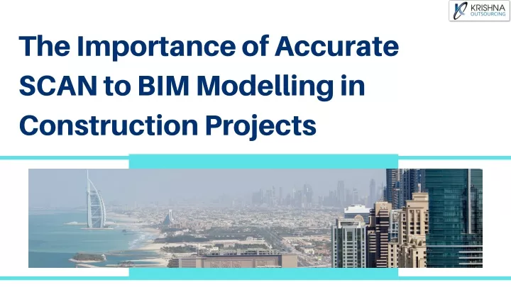 the importance of accurate scan to bim modelling