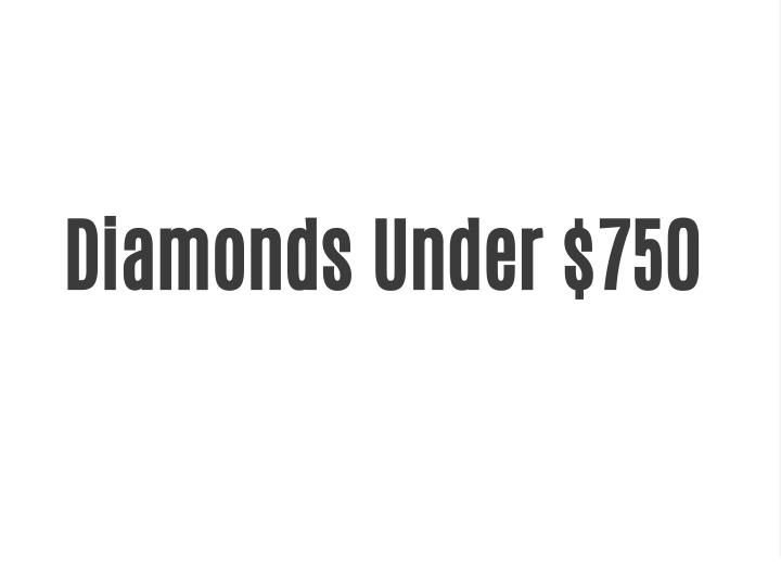 diamonds under 750