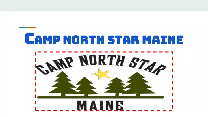 c amp north star maine