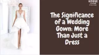 The Significance of a Wedding Gown More Than Just a Dress