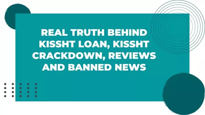 real truth behind kissht loan kissht crackdown