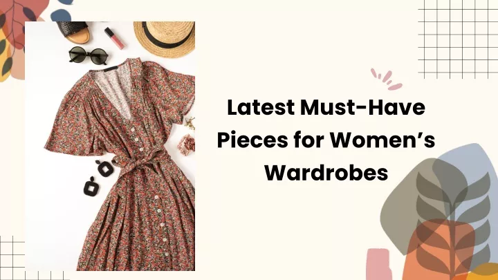 latest must have pieces for women s wardrobes