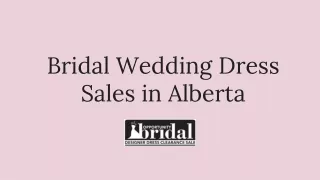 Alberta Bridal Wedding Dress Sales