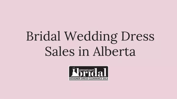 bridal wedding dress sales in alberta