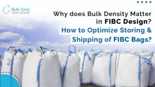 Why does Bulk Density Matter in FIBC Design How to Optimize Storing and Shipping of FIBC Bags