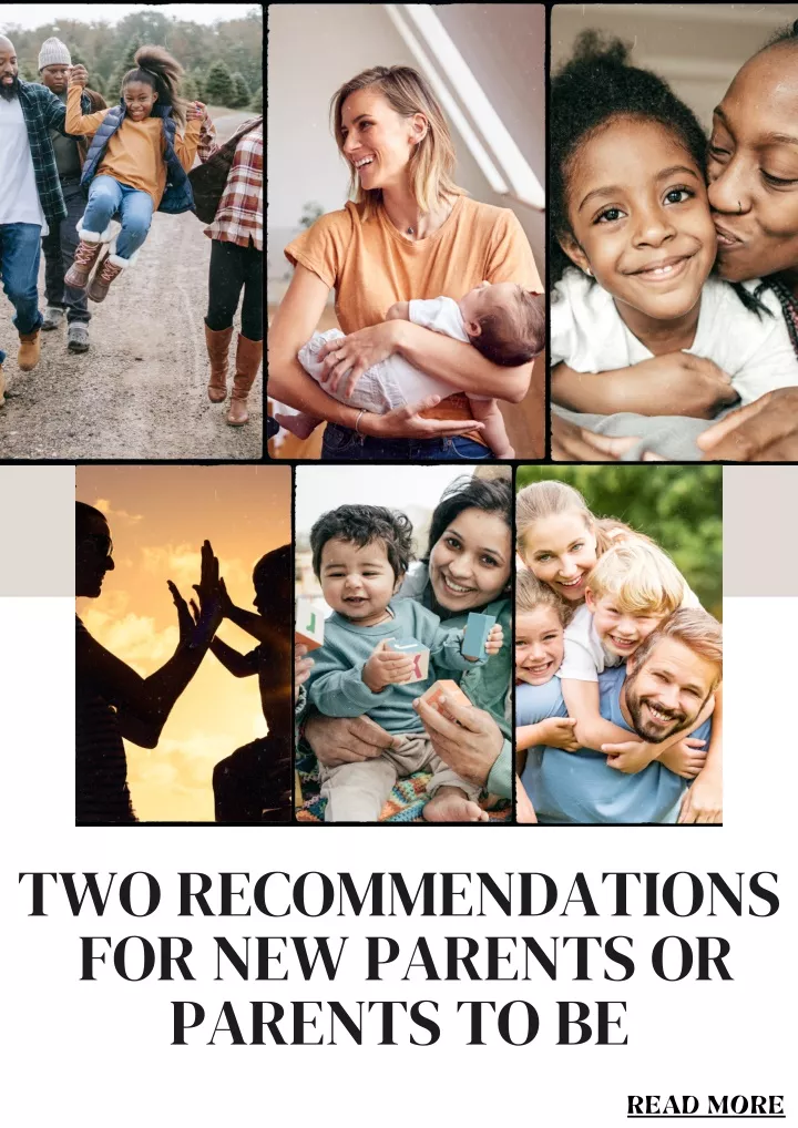 two recommendations for new parents or parents