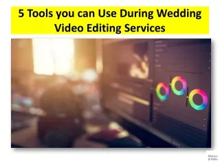 5 tools you can use during wedding video editing services