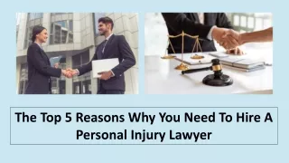 The Top 5 Reasons Why You Need To Hire A Personal Injury Lawyer