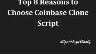 Top 8 Reasons to Choose Coinbase Clone Script