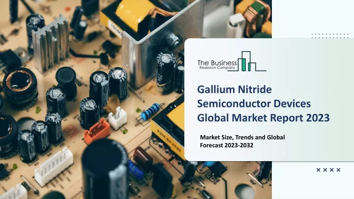 gallium nitride semiconductor devices global