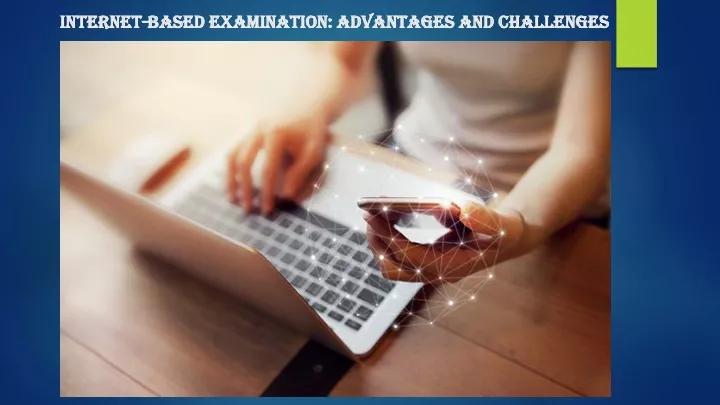 internet based examination advantages and challenges