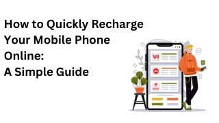 How to Quickly Recharge Your Mobile Phone Online - A Simple Guide
