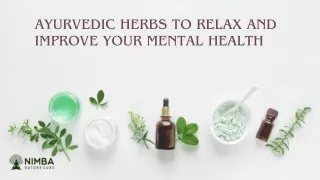 Ayurvedic Herbs To Relax And Improve Your Mental Health