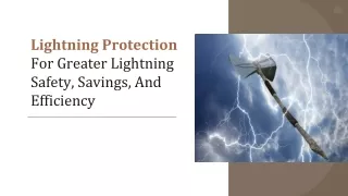 Lightning Protection For Greater Lightning Safety, Savings, And Efficiency