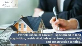 Patrick Susemihl Lawsuit - Specialized in Land Acquisition, Residential, Infrast