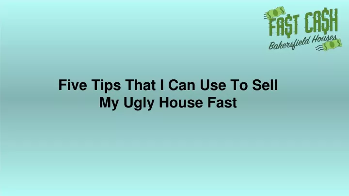 five tips that i can use to sell my ugly house