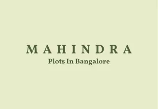 m a h i n d r a plots in bangalore