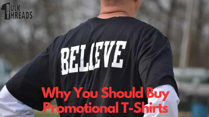 why you should buy promotional t shirts