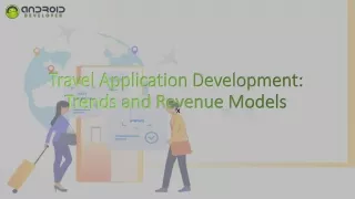 Travel Application Development: Trends and Revenue Models