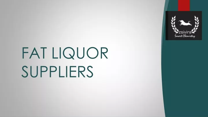 fat liquor suppliers