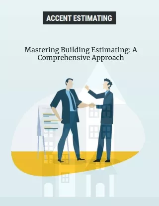 Mastering Building Estimating: A Comprehensive Approach