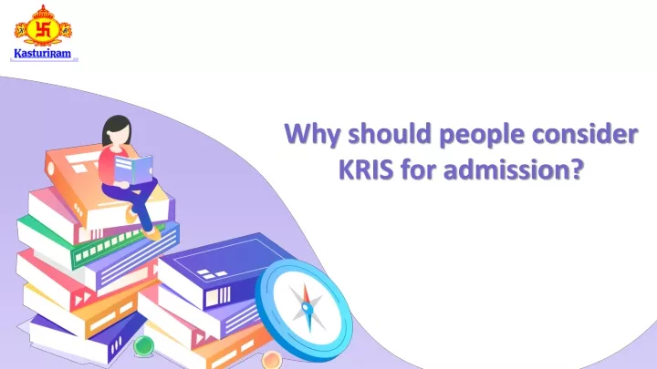 why should people consider kris for admission