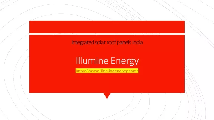 i ntegrated solar roof panels i ndia illumine energy