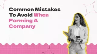 Common Mistakes To Avoid When Forming A Company