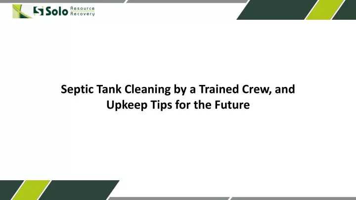 septic tank cleaning by a trained crew and upkeep